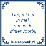 Winterspreuken Quotes over de winter Regent het in Mei dan is de Winter voorbij